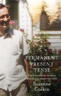 Permanent Present Tense(English, Hardcover, Corkin Suzanne Dr)