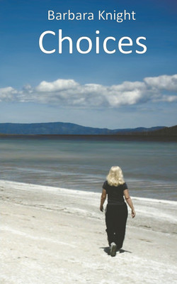 Choices(English, Paperback, Knight Barbara E)