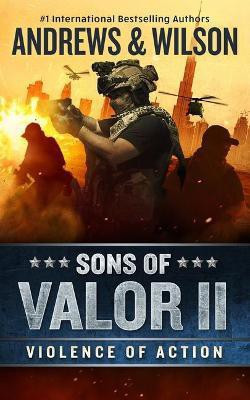 Sons of Valor II: Violence of Action(English, Paperback, Andrews Brian)