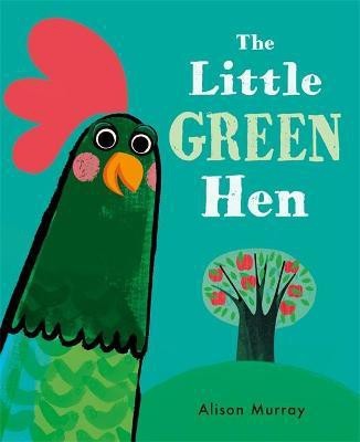 The Little Green Hen(English, Paperback, Murray Alison)