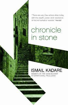 Chronicle In Stone(English, Paperback, Kadare Ismail)