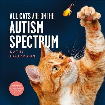 All Cats Are on the Autism Spectrum(English, Hardcover, Hoopmann Kathy)