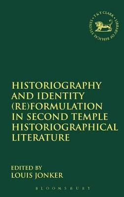 Historiography and Identity (Re)formulation in Second Temple Historiographical Literature(English, Hardcover, unknown)