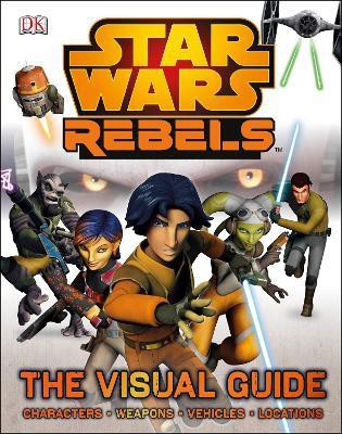 Star Wars Rebels The Visual Guide(English, Hardcover, DK)