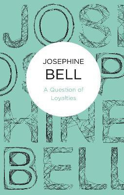 A Question of Loyalties(English, Electronic book text, Bell Josephine)
