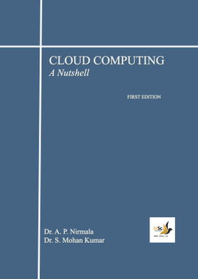 CLOUD COMPUTING - A NUTSHELL(Paperback, Dr. A. P. Nirmala, Dr. S. Mohan Kumar)