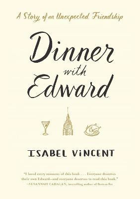 Dinner with Edward(English, Paperback, Vincent Isabel)