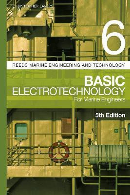 Reeds Vol 6: Basic Electrotechnology for Marine Engineers(English, Paperback, Lavers Christopher Dr. PhD, CPhys, CSci, FHEA)