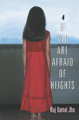 If You Are Afraid of Heights(English, Paperback, Kamal Jha Raj)