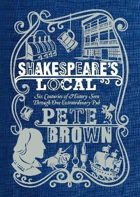 Shakespeare's Local(English, Hardcover, Brown Pete)