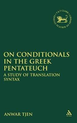 On Conditionals in the Greek Pentateuch(English, Hardcover, Tjen Anwar Dr.)