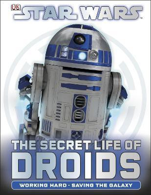 Star Wars The Secret Life of Droids(English, Hardcover, DK)