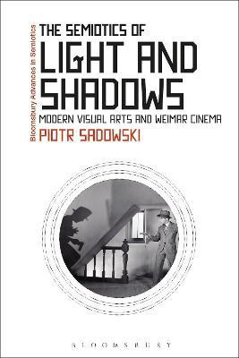 The Semiotics of Light and Shadows(English, Paperback, Sadowski Piotr Dr)