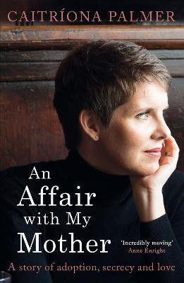 An Affair with My Mother(English, Paperback, Palmer Caitriona)