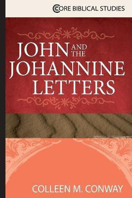 John and the Johannine Letters(English, Paperback, Conway Colleen M.)