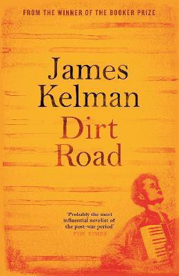 Dirt Road(English, Paperback, Kelman James)