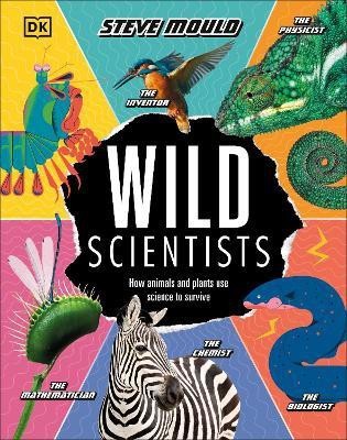 Wild Scientists(English, Hardcover, Mould Steve)