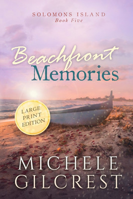 Beachfront Memories Large Print (Solomons Island Book 5)(English, Paperback, Gilcrest Michele)