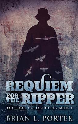 Requiem For The Ripper(English, Hardcover, Porter Brian L)