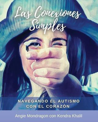 Las Conexiones Simples(Spanish, Paperback, Mondragon Angie)