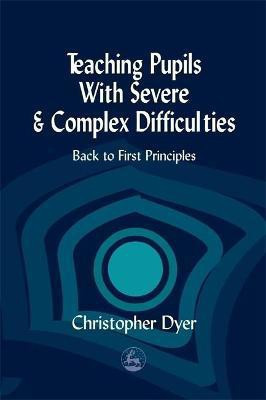Teaching Pupils with Severe and Complex Difficulties(English, Paperback, Dyer Christopher)