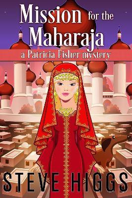 Mission for the Maharaja(English, Paperback, Higgs Steve)