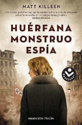 Huerfana. Monstruo. Espia. / Orphan. Monster. Spy.(Spanish, Paperback, Killeen Matt)