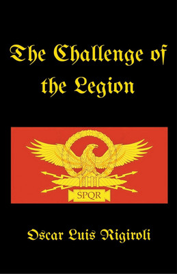 The Challenge of the Legion(English, Paperback, Rigiroli Oscar Luis)