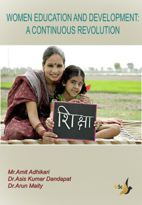 Women Education And Development: A Continuous Revolution(Paperback, Mr. Amit Adhikari, Dr. Asis Kumar Dandapat, Dr. Arun Maity)