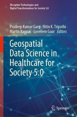 Geospatial Data Science in Healthcare for Society 5.0(English, Hardcover, unknown)