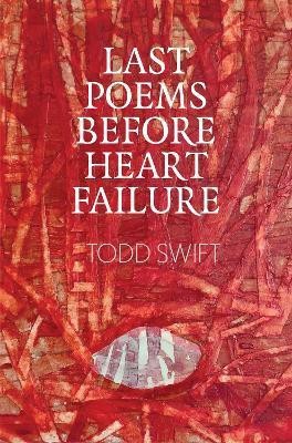 Last Poems Before Heart Failure(English, Paperback, Swift Todd)