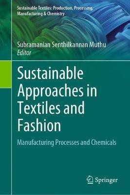 Sustainable Approaches in Textiles and Fashion(English, Hardcover, unknown)