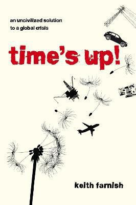 Time's Up!(English, Paperback, Farnish Keith)
