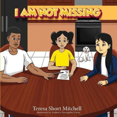 I Am Not Missing(English, Paperback, Short Mitchell Teresa)