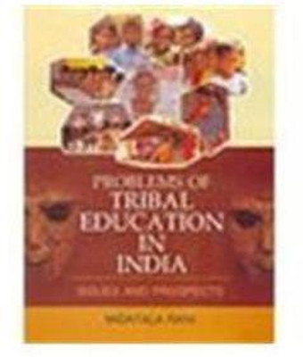 Problems of Tribal Education in India - Issues and Prospects(English, Hardcover, Rani, Midatala)