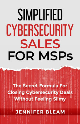 Simplified Cybersecurity Sales For MSPs(English, Paperback, Bleam Jennifer)