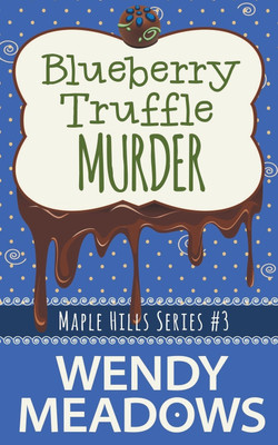 Blueberry Truffle Murder(English, Paperback, Meadows Wendy)