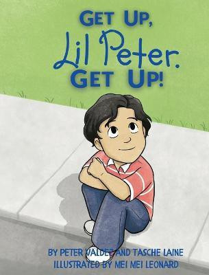 GET UP, Lil Peter. GET UP!(English, Hardcover, Laine Tasche)