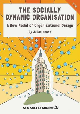 The Socially Dynamic Organisation(English, Paperback, Stodd Julian)