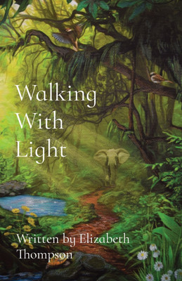 Walking With Light(English, Paperback, Thompson Elizabeth)