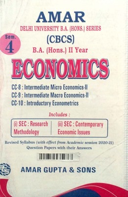 Amar Delhi University BA Hons 2nd Year Economics (Micro & Macro Eco CC 8 9 10) Semester 4 Applicable SOL & Regular & NCWEB Previous Years Papers Based On CBCS(Paperback, Amar Gupta & Sons)