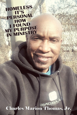 Homeless It's Personal How I Found My Purpose in Ministry(English, Hardcover, Thomas Charles Marion Jr)
