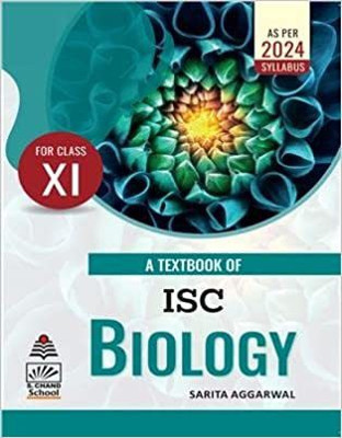 A Textbook Of ISC Biology For Class 11 (As Per 2024 Syllabus)(Paperback, Sarita Aggarwal)