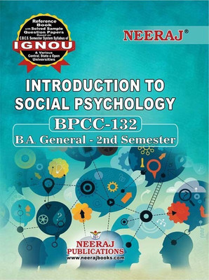 NEERAJ Self Help Book For IGNOU : BPCC-132 INTRODUCTION TO SOCIAL PSYCHOLOGY ( Chapter-Wise Reference Book With Previous Year Solved Question Papers ) - English Medium-LATEST EDITION(PAPERBACK / PERFECT, Neeraj Publications Think Tank)