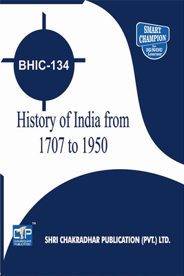 IGNOU BHIC 134 Solved Guess Papers Pdf From IGNOU Study Material/Books History Of India From C. 1707 To 1950 For Exam Preparation With Solved Previous Year Paper (Latest Syllabus) IGNOU BAG History (CBCS)(Paperback, BHAVYA KUMAR SAHNI)