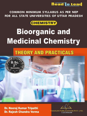 Bioorganic and Medicinal Chemistry B.sc 2 semester as per NEP common minimum syllabus for all UP state Universities(Paperback, Dr. Neeraj Kumar Tripathi, Dr. Rajesh Chandra Verma)