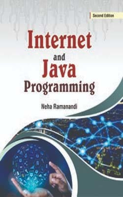 INTERNET AND JAVA PROGRAMMING(English, Hardcover, Neha Ramanandi)