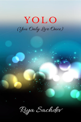 YOLO(English, Paperback, Riya Sachdev)