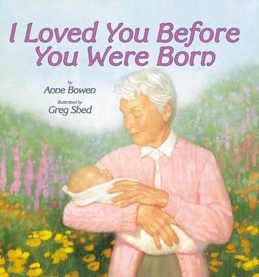 I Loved You Before You Were Born(English, Paperback, Bowen Ann)