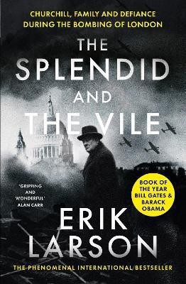 The Splendid and the Vile(English, Paperback, Larson Erik)